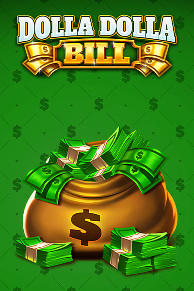 Dolla Dolla Bill
