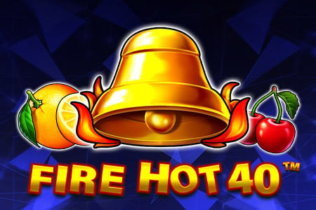 Fire Hot 40