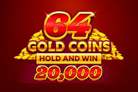 64 Gold Coins Hold and Win 20,000